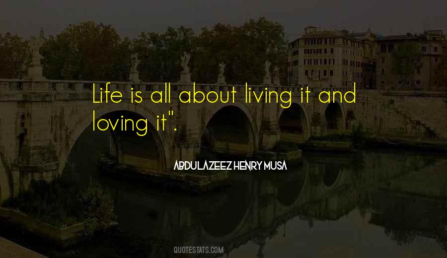 Living It Quotes #1234180