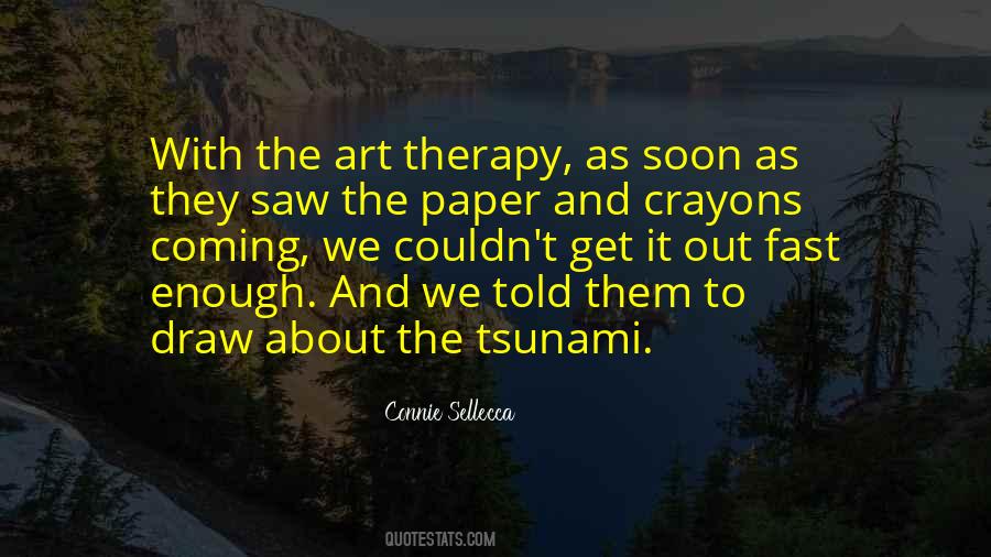 Art Is Therapy Quotes #384991