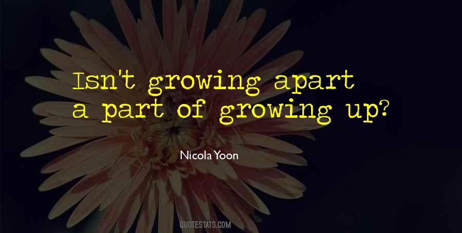 Growing Up Growing Apart Quotes #581936