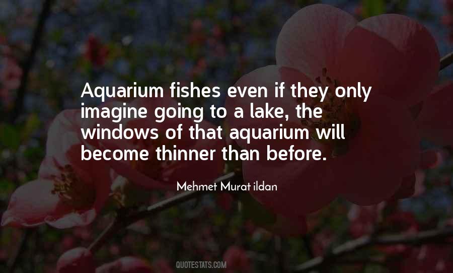 Aquarium Fishes Quotes #302331