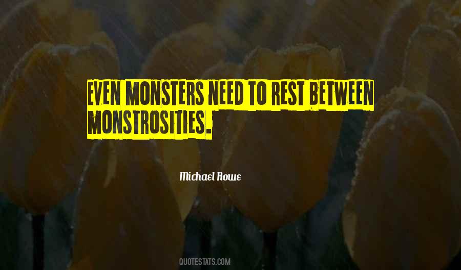 Quotes About Monstrosities #1514574