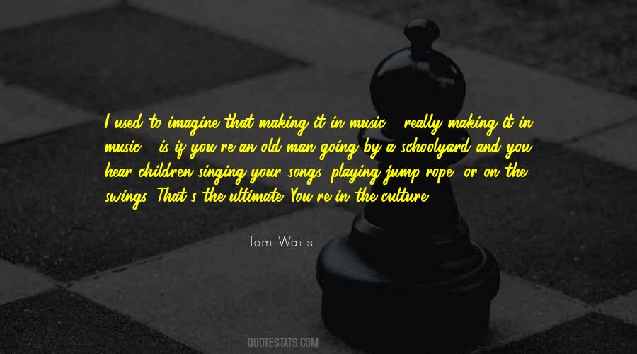 Children Songs Quotes #1750247