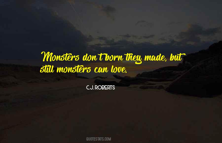 Quotes About Monsters Love #116416