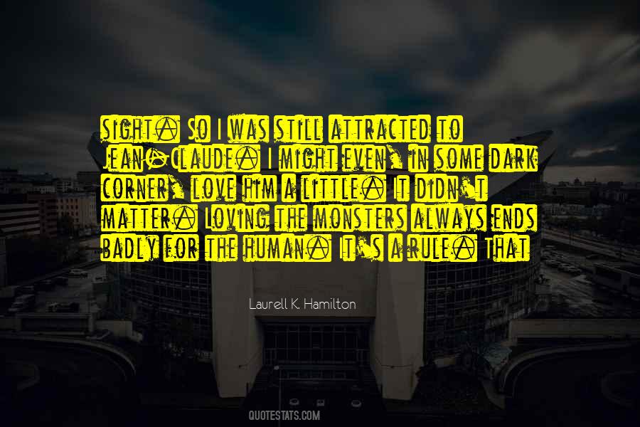 Quotes About Monsters Love #1327078