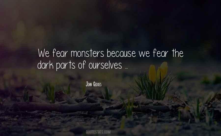 Quotes About Monsters In The Dark #1221945
