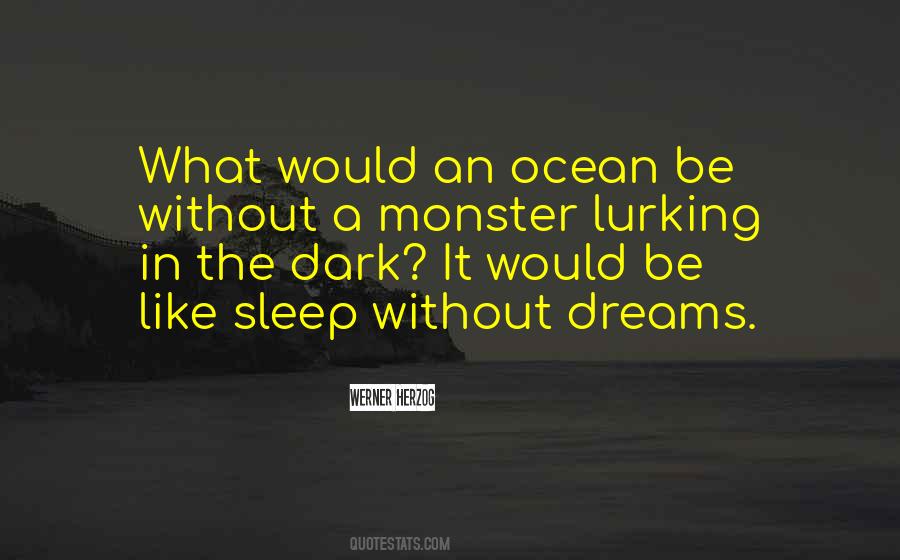 Quotes About Monsters In The Dark #160364