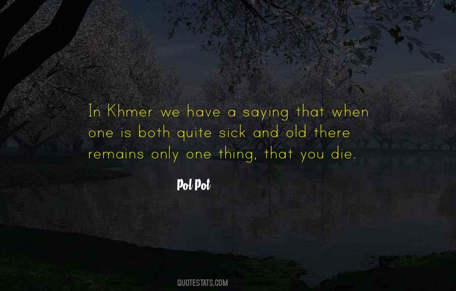 Old And Sick Quotes #1199461