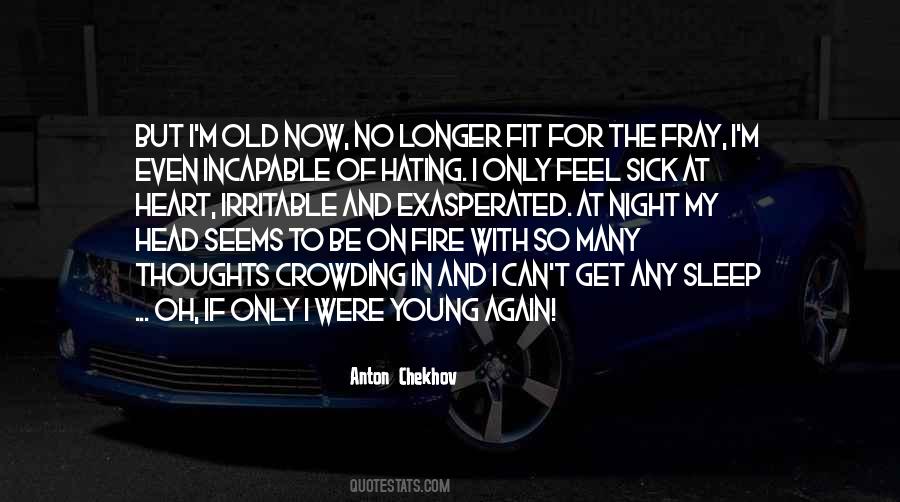 Old And Sick Quotes #1276238