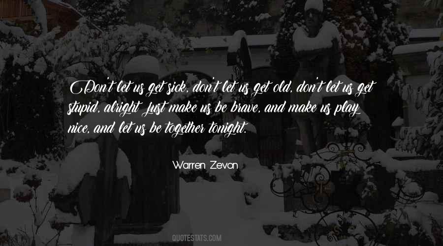 Old And Sick Quotes #1787044