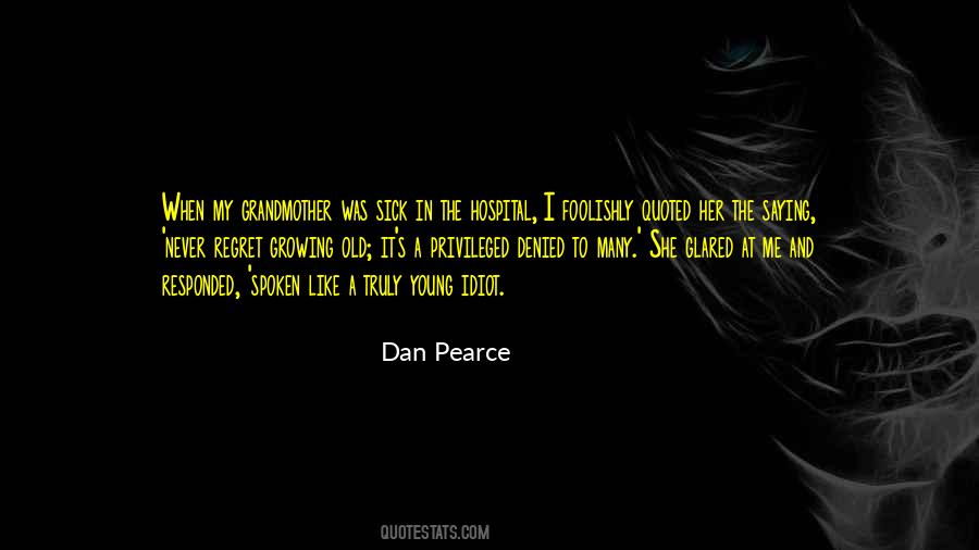 Old And Sick Quotes #320463