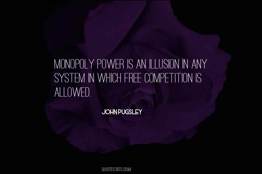 Quotes About Monopoly Power #1738306