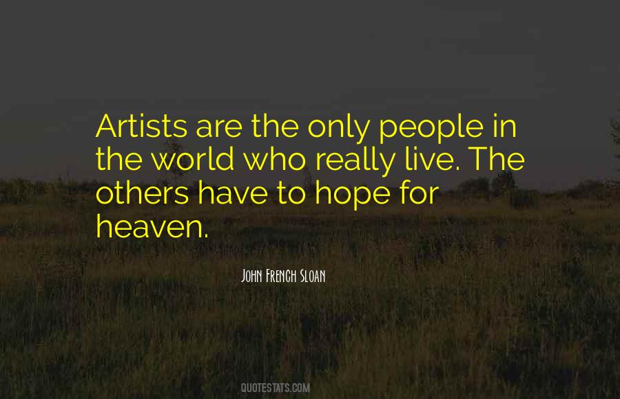 Artists Are Quotes #1136215