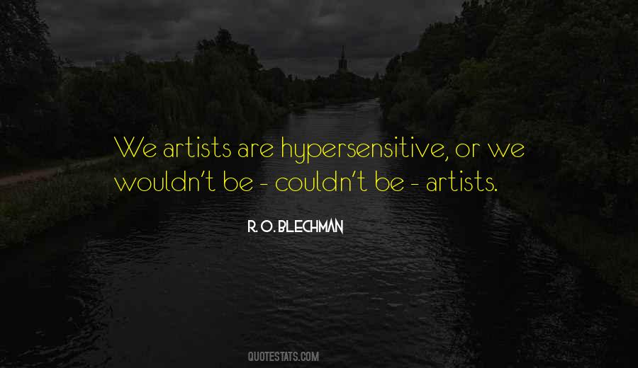 Artists Are Quotes #1246373