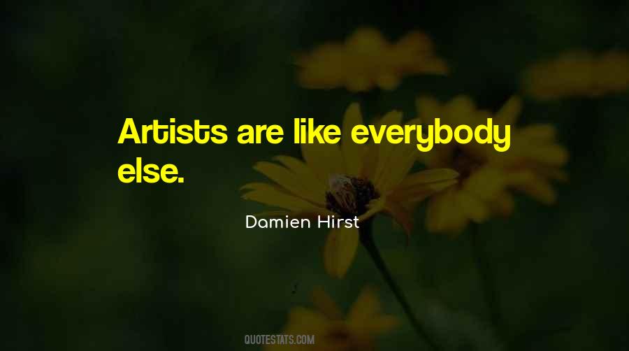 Artists Are Quotes #1389261