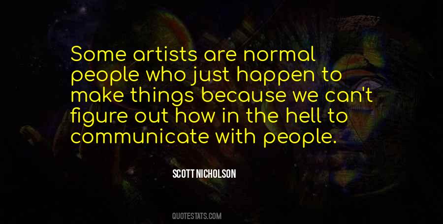 Artists Are Quotes #1658631