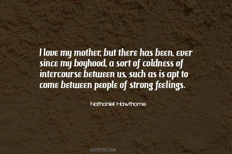 I Love My Mother Quotes #1702023
