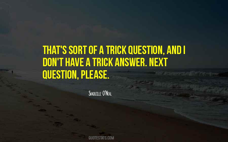 Trick Question Quotes #354006