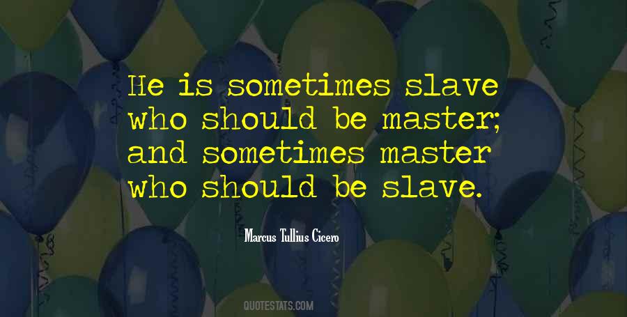 Slave And Master Quotes #1600727