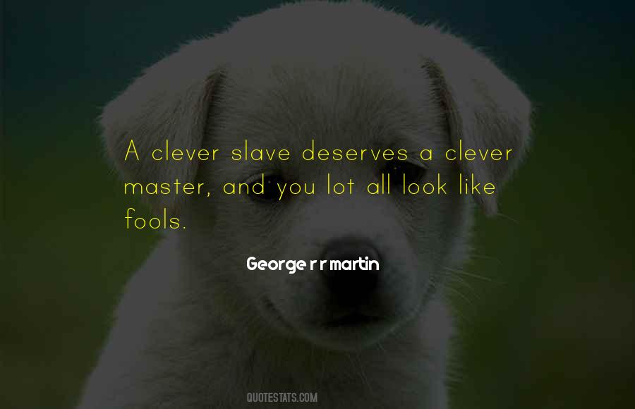 Slave And Master Quotes #412989