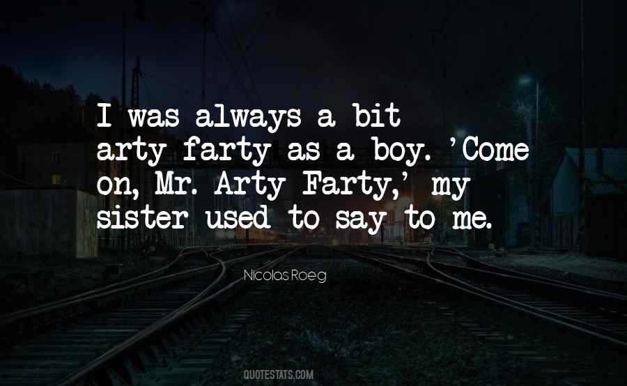 Arty Farty Quotes #181340