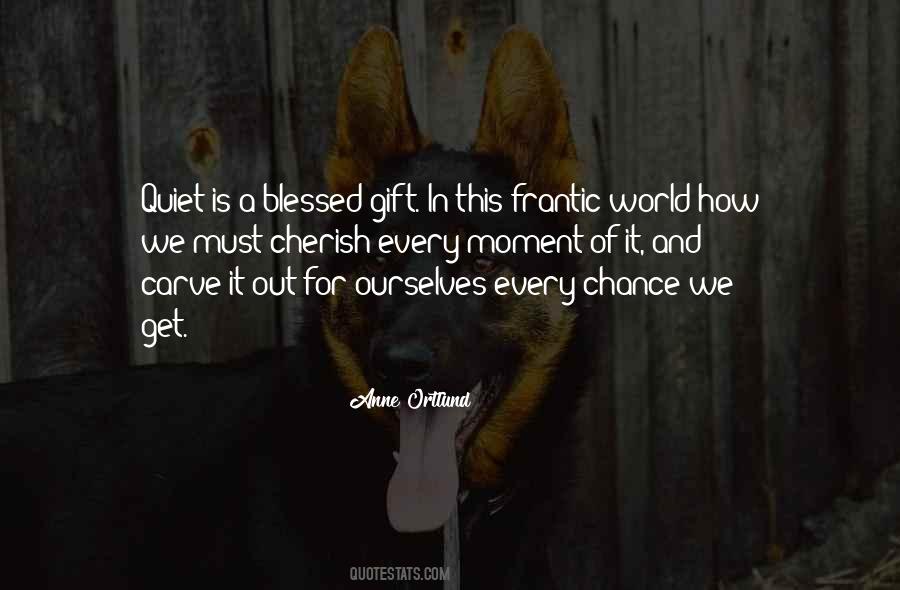 Blessed Gift Quotes #1457323