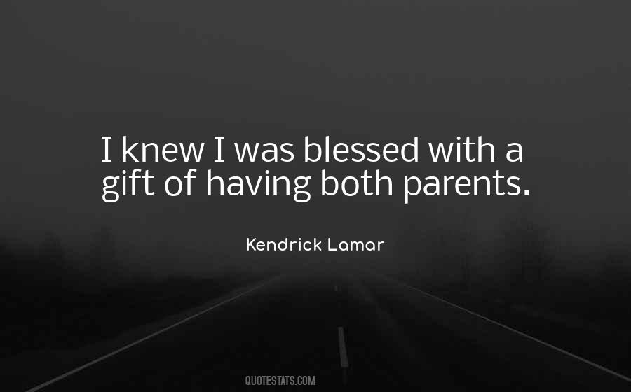 Blessed Gift Quotes #1848563