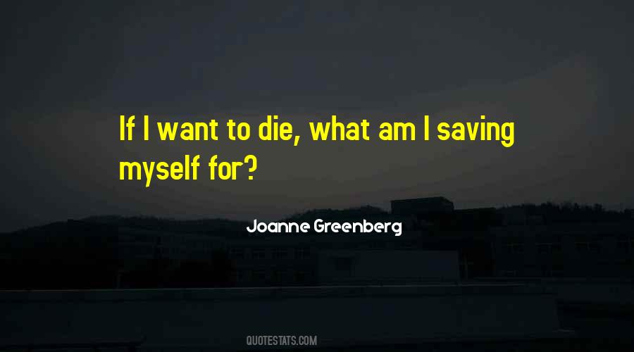 I Want To Die Quotes #1601807