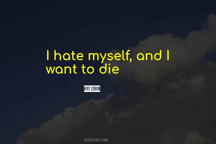 I Want To Die Quotes #1684187