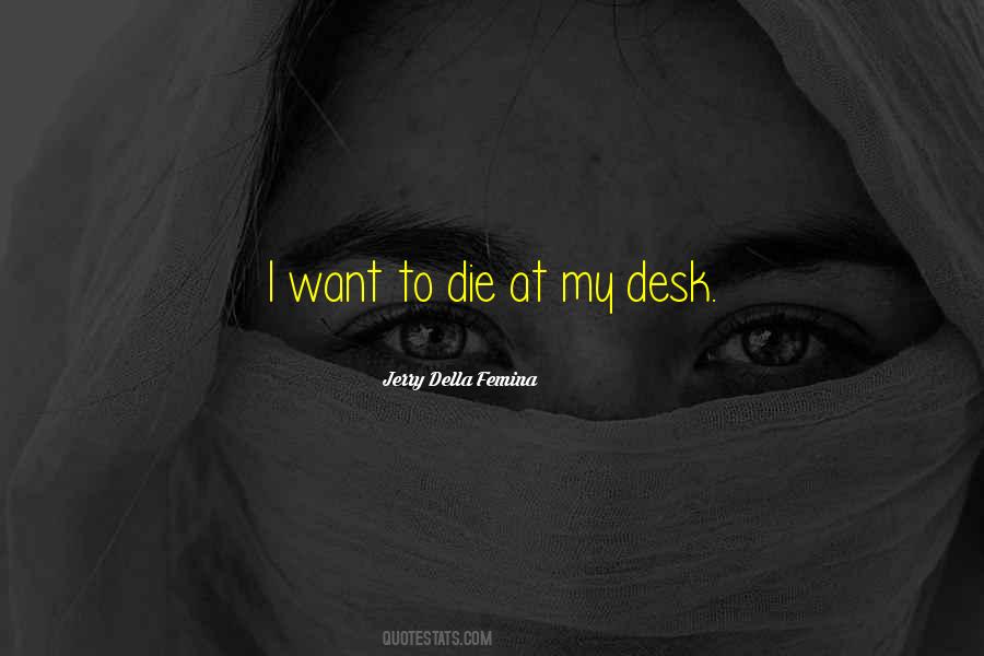 I Want To Die Quotes #745339