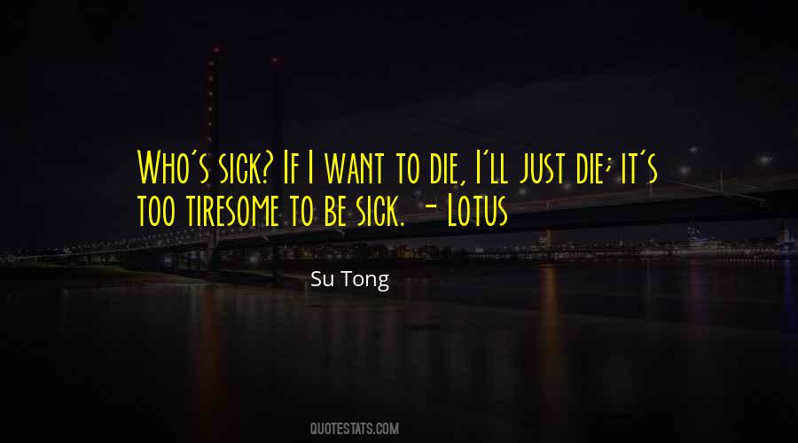 I Want To Die Quotes #871053