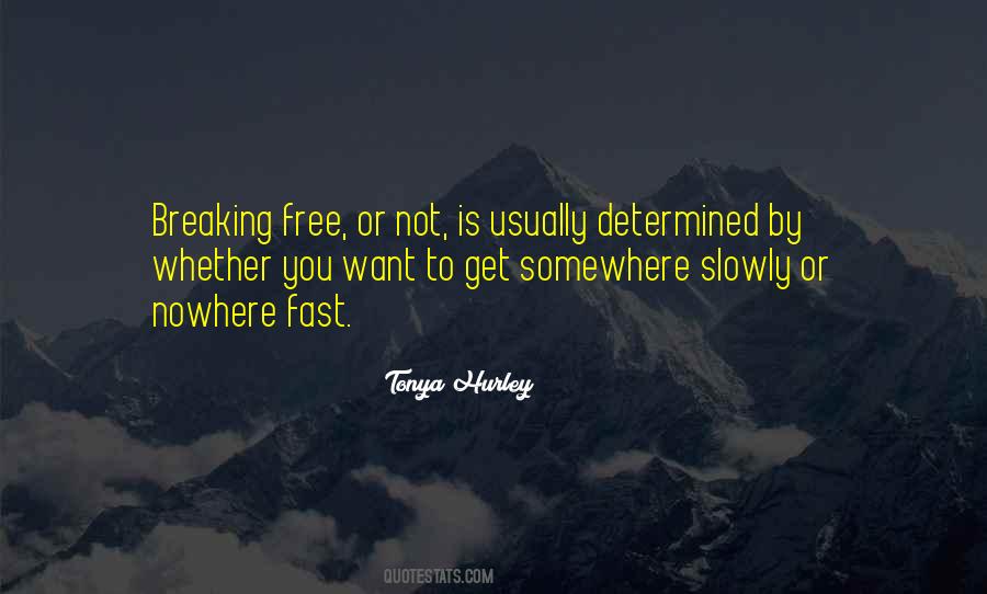 Nowhere Fast Quotes #253817