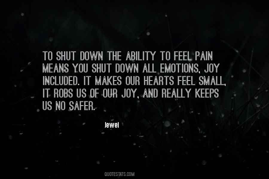 Feel No Pain Quotes #953506