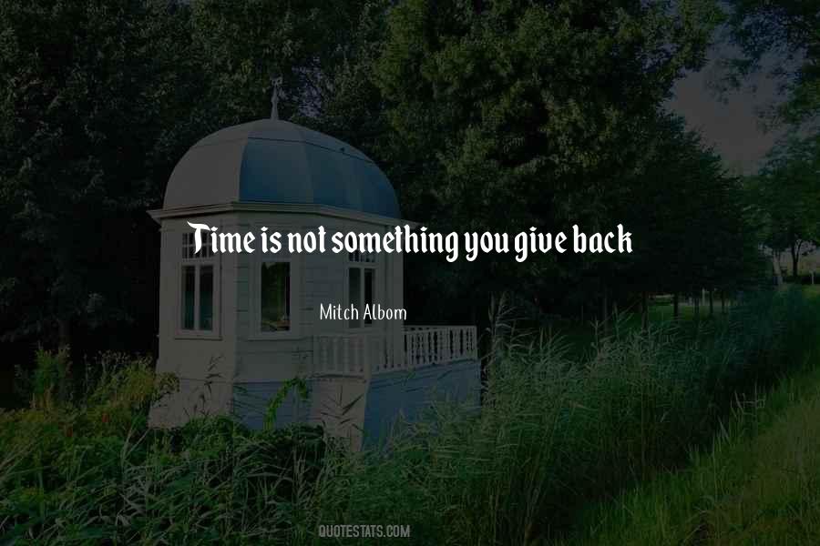 Give Something Back Quotes #755555