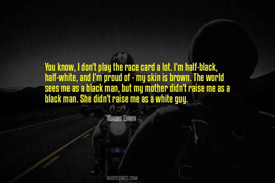 As A Black Man Quotes #380934