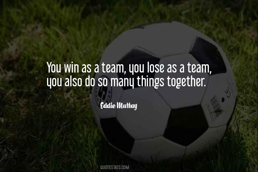 As A Team Quotes #1621370