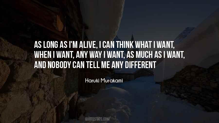 As Long As I'm Alive Quotes #1062228