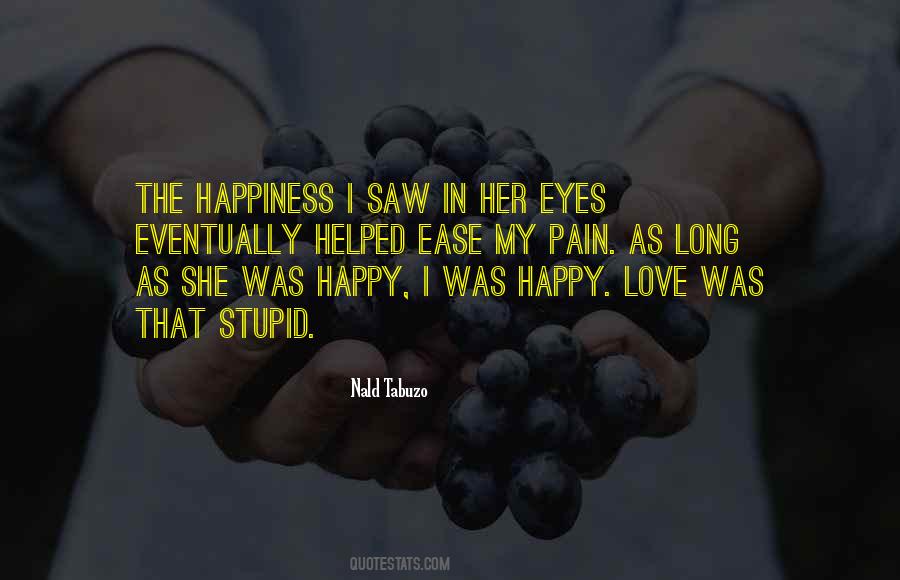 As Long As She's Happy Quotes #435227