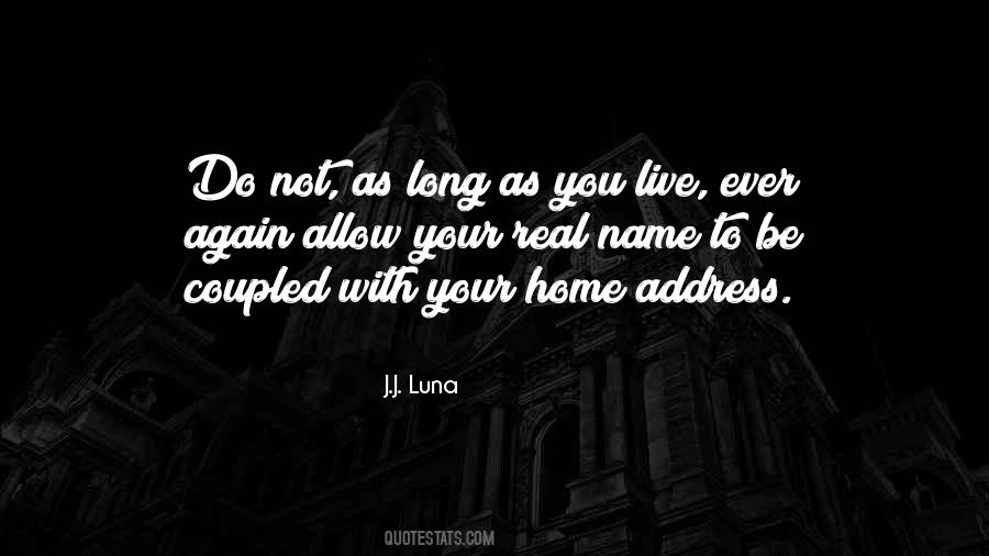 As Long As You Live Quotes #1008663