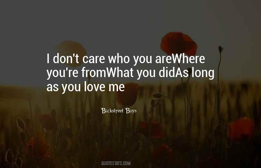 As Long As You Love Me Quotes #322756