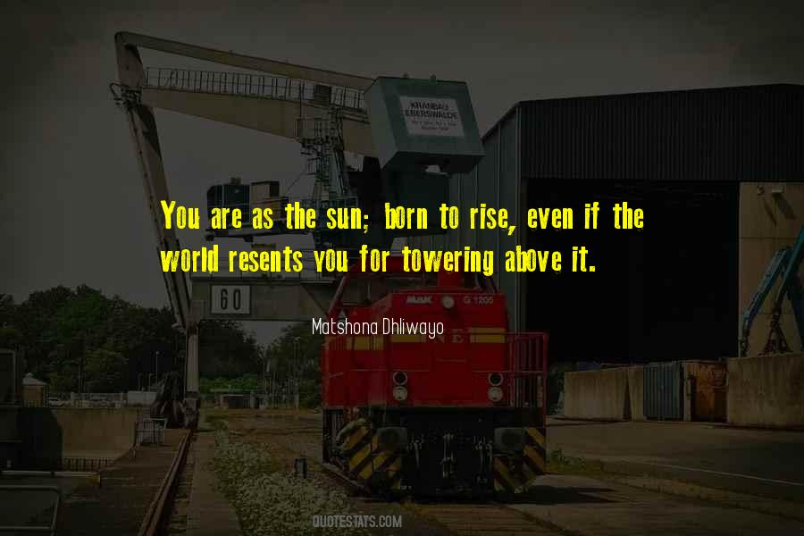 As Sure As The Sun Will Rise Quotes #138337