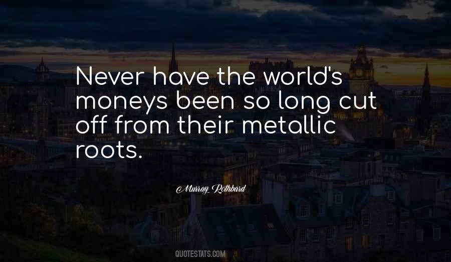 Quotes About Moneys #572263