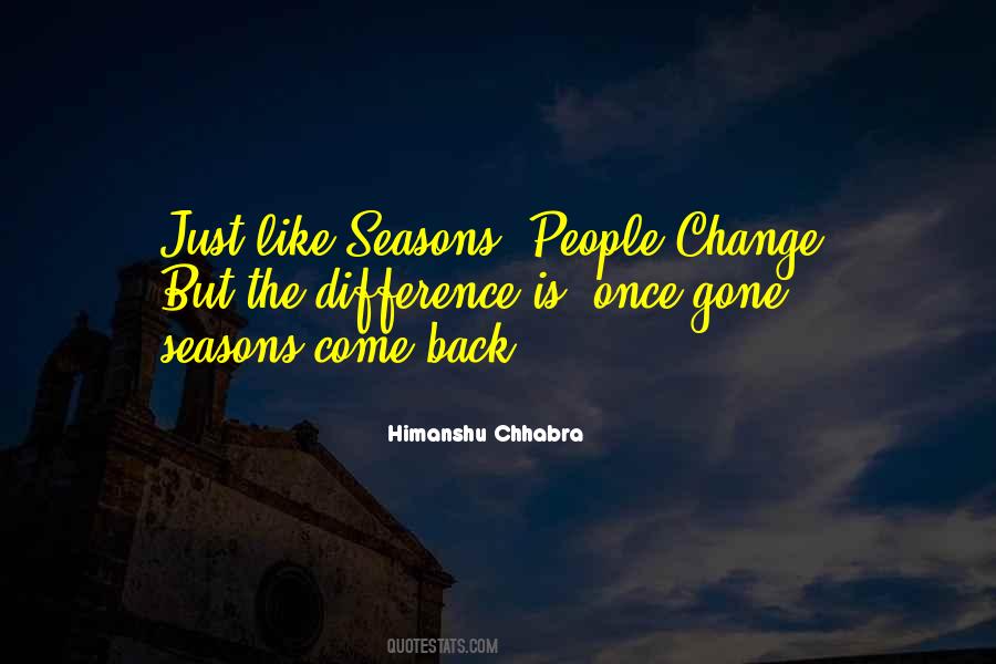 As The Seasons Change Quotes #1491634