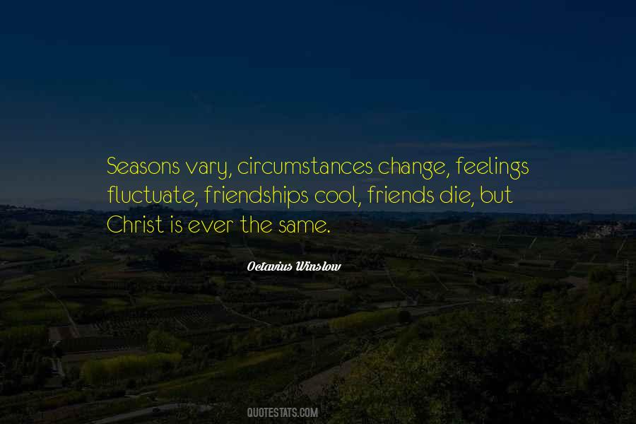 As The Seasons Change Quotes #551986