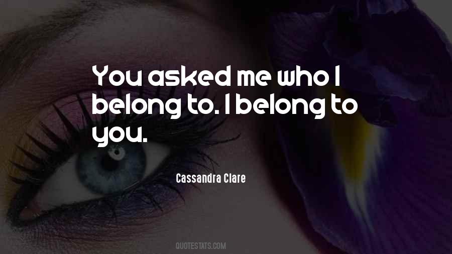 I Belong Quotes #1079948