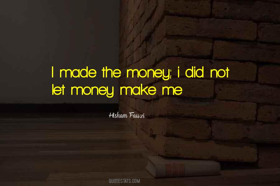 Quotes About Moneymaking #1084883