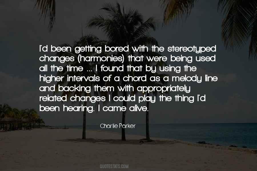 As Time Changes Quotes #1303921