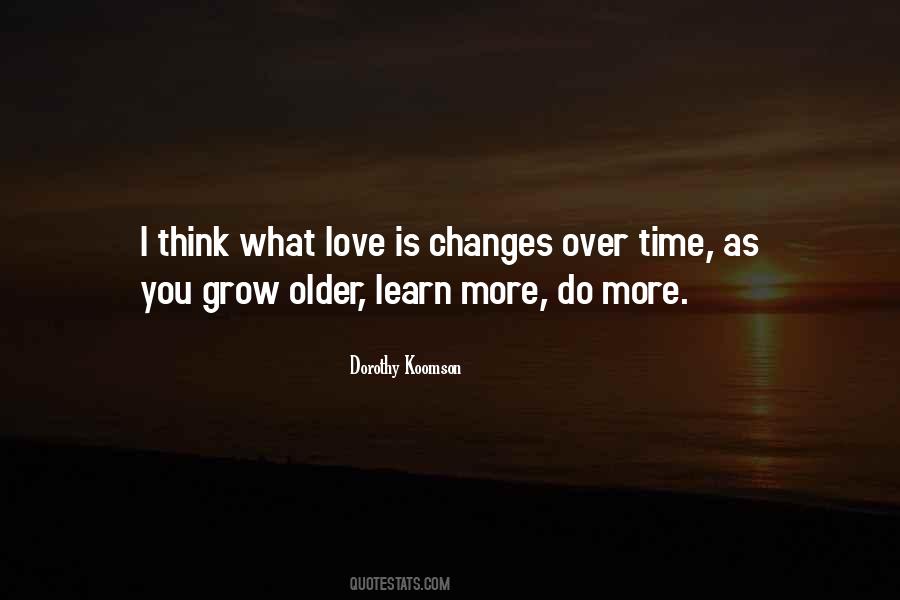 As Time Changes Quotes #1641471