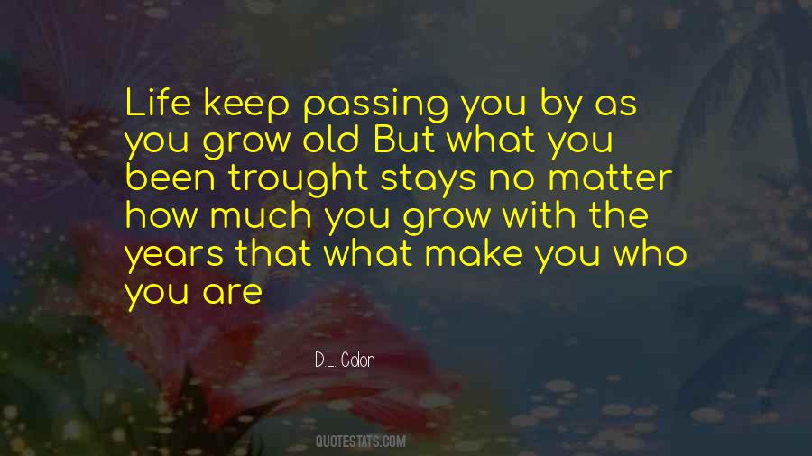 As You Grow Old Quotes #898300