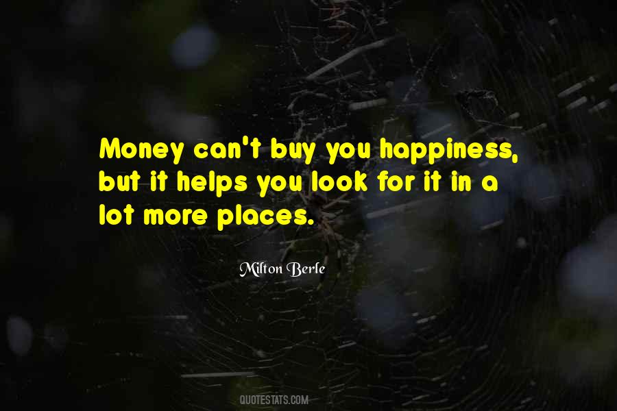 Quotes About Money Vs Happiness #6707