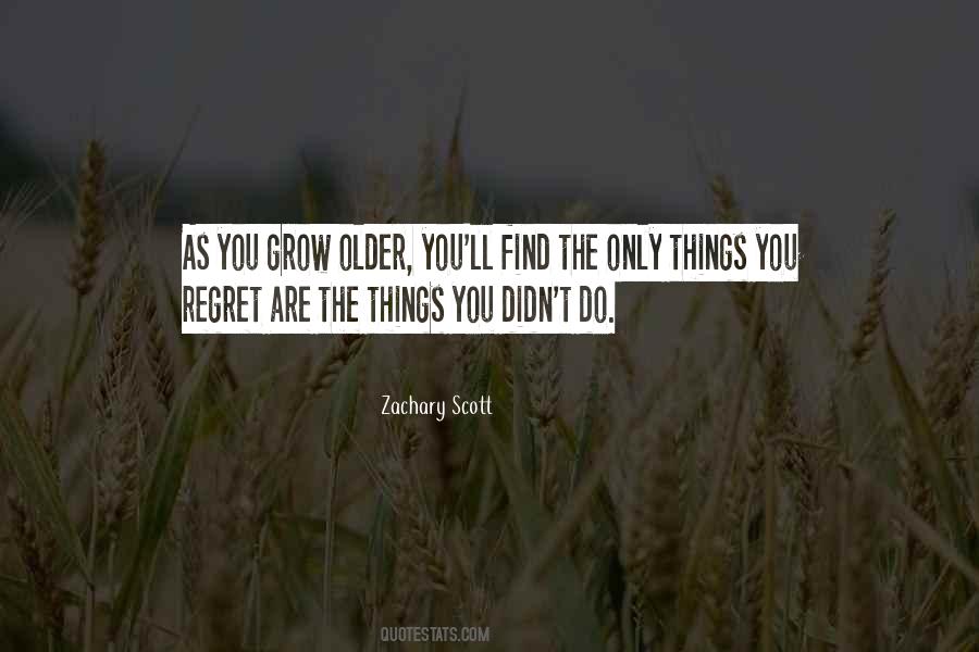 As You Grow Older Quotes #1209527